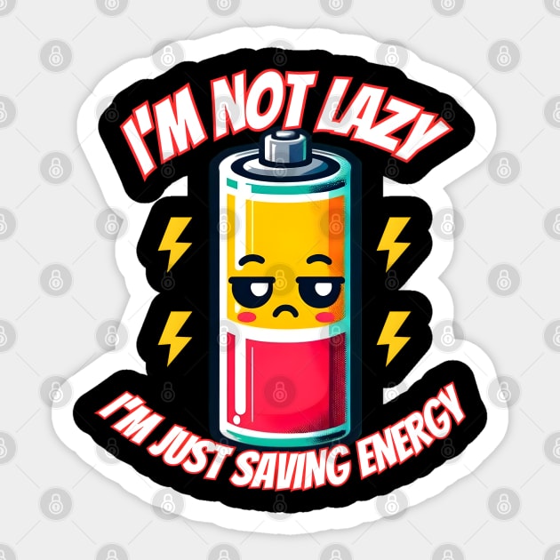 I'm not lazy I'm just saving energy Sticker by FnF.Soldier 